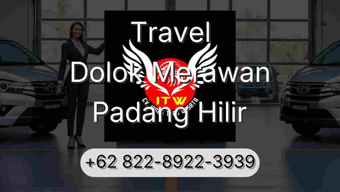 Travel Dolok Merawan Padang Hilir