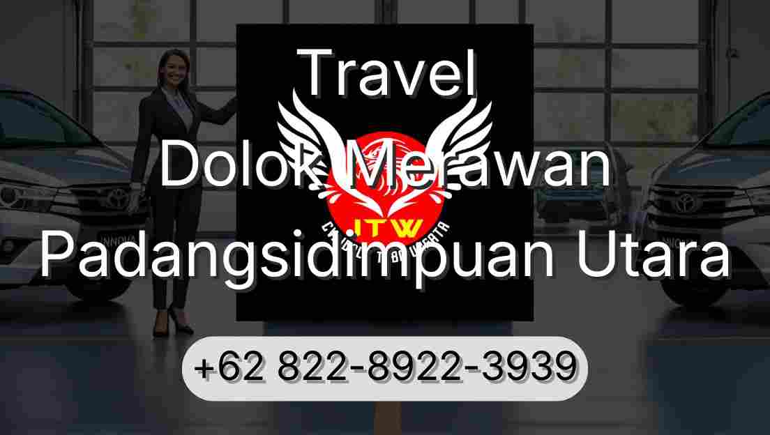Travel Dolok Merawan Padangsidimpuan Utara