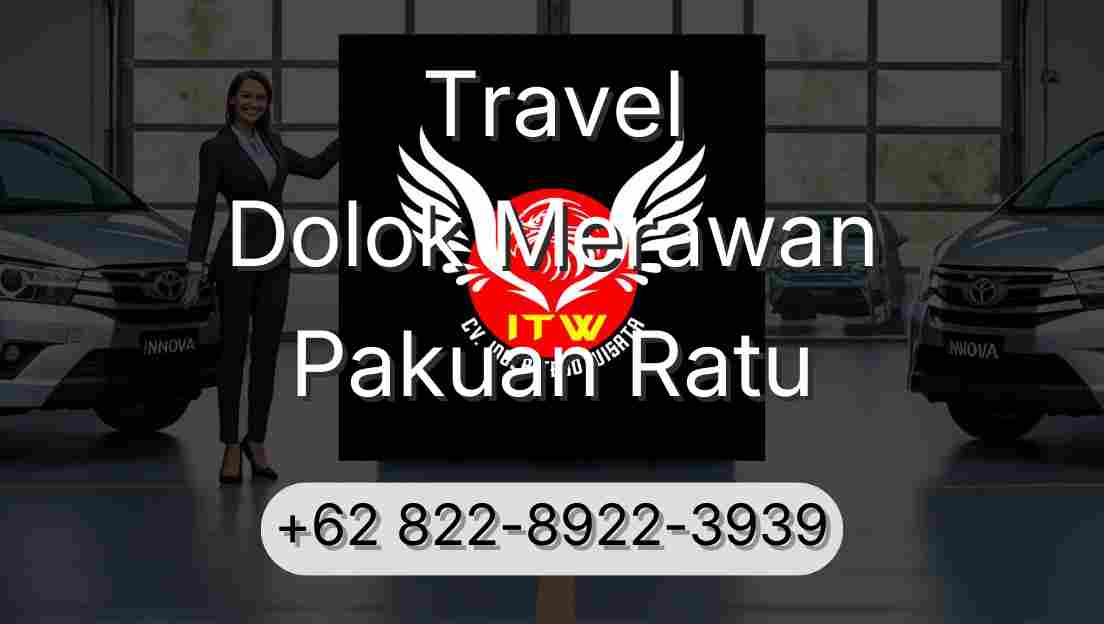 Travel Dolok Merawan Pakuan Ratu