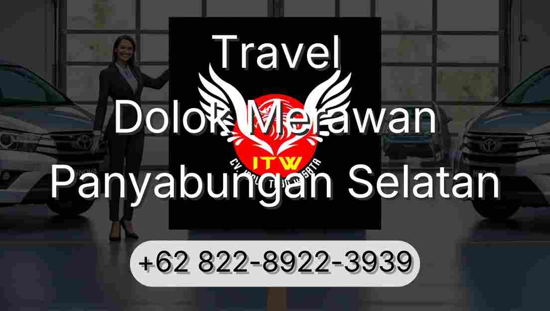 Travel Dolok Merawan Panyabungan Selatan