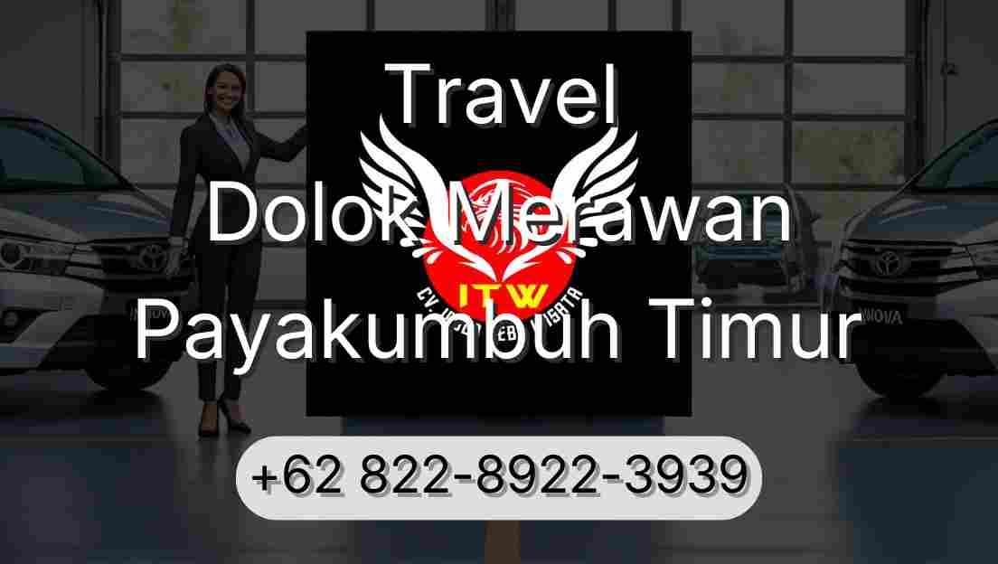 Travel Dolok Merawan Payakumbuh Timur