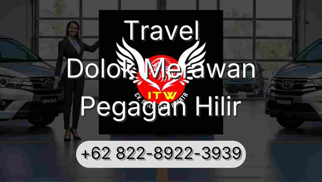 Travel Dolok Merawan Pegagan Hilir