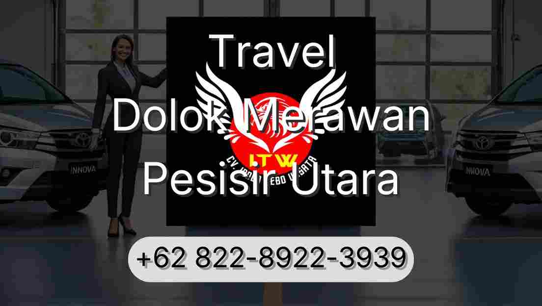 Travel Dolok Merawan Pesisir Utara