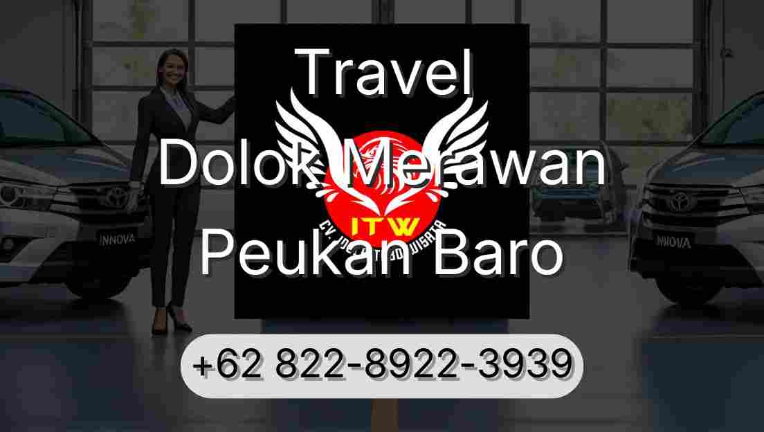 Travel Dolok Merawan Peukan Baro