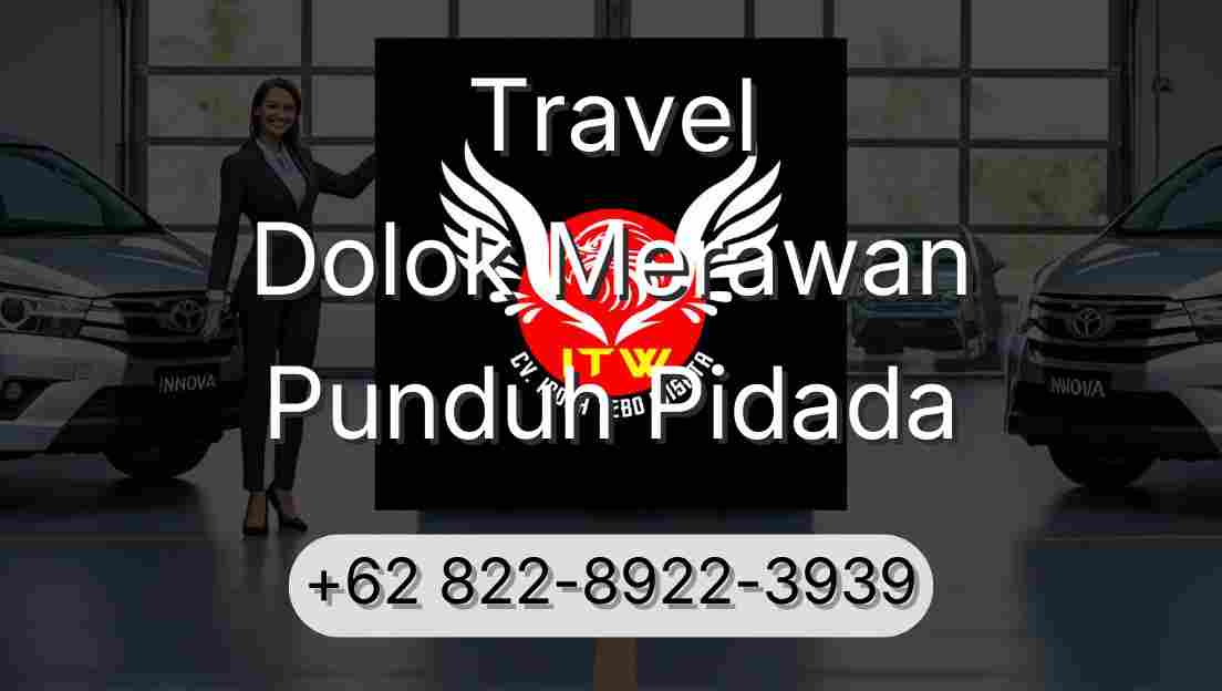 Travel Dolok Merawan Punduh Pidada