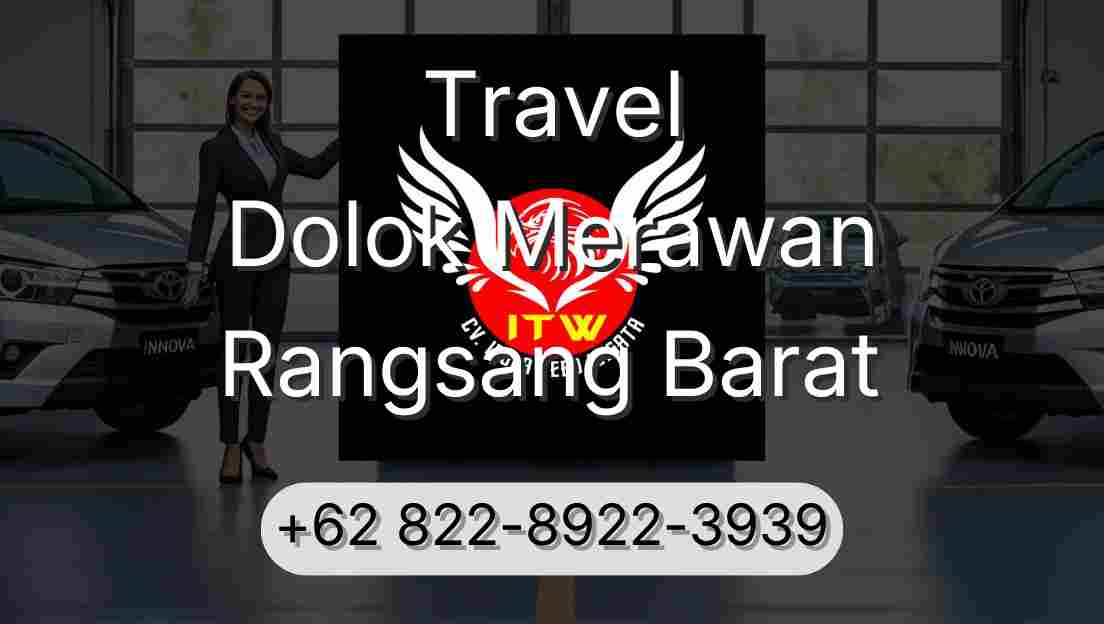 Travel Dolok Merawan Rangsang Barat