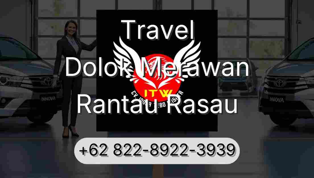 Travel Dolok Merawan Rantau Rasau