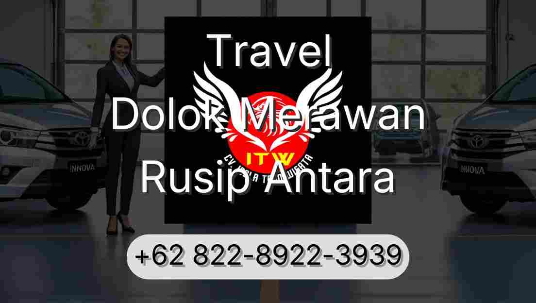 Travel Dolok Merawan Rusip Antara