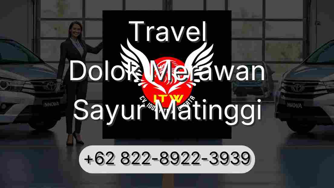 Travel Dolok Merawan Sayur Matinggi
