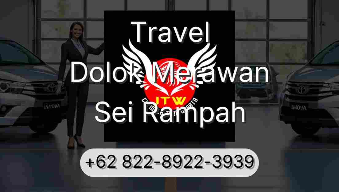 Travel Dolok Merawan Sei Rampah