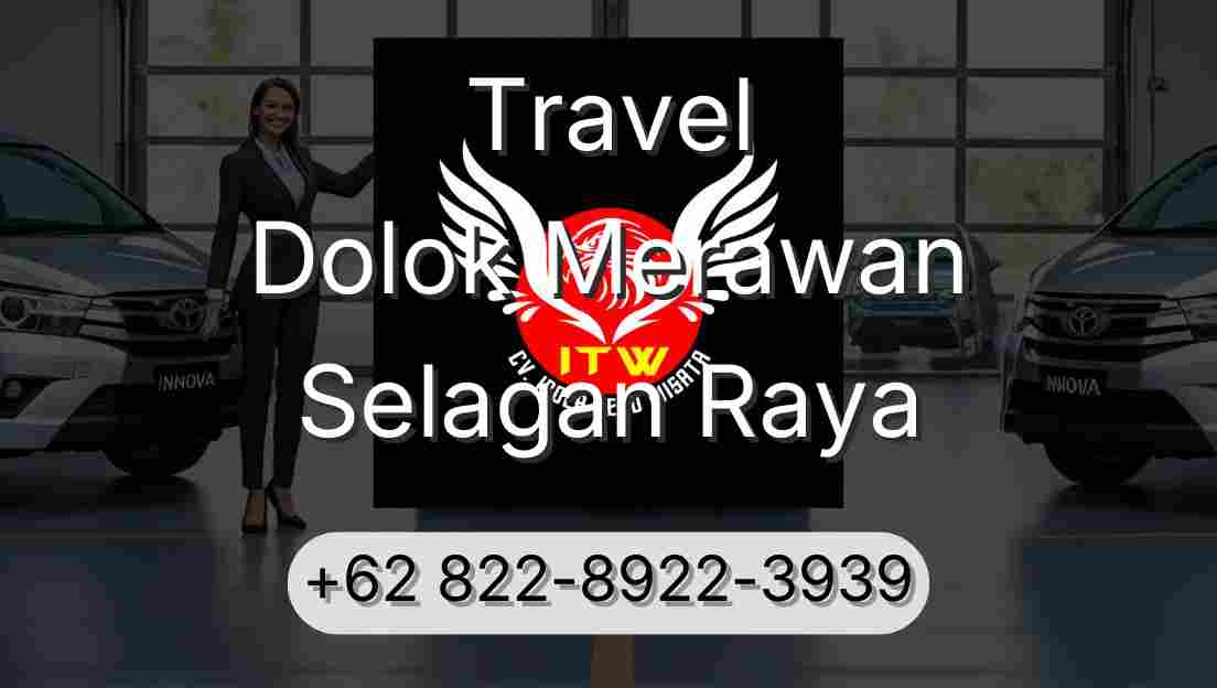 Travel Dolok Merawan Selagan Raya
