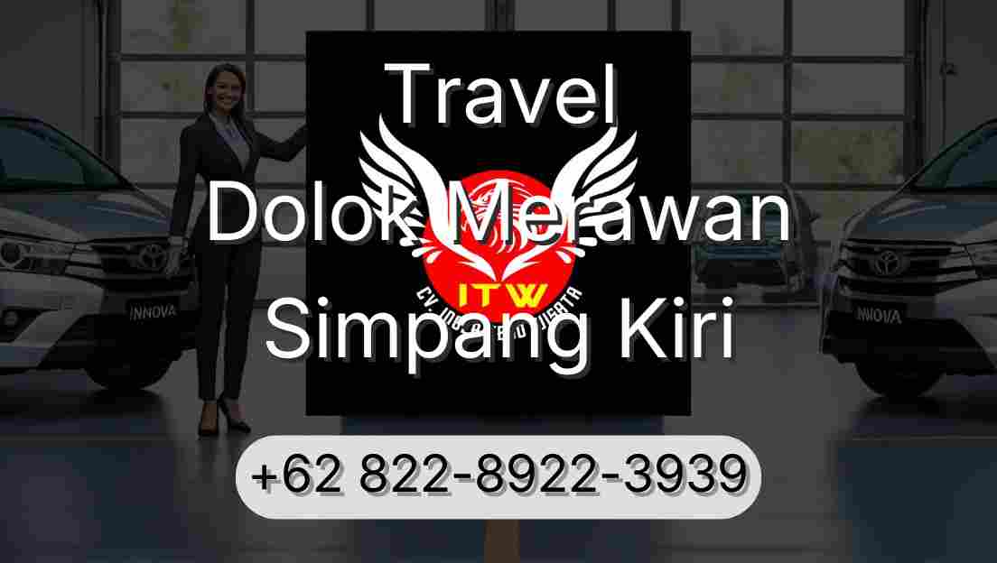 Travel Dolok Merawan Simpang Kiri