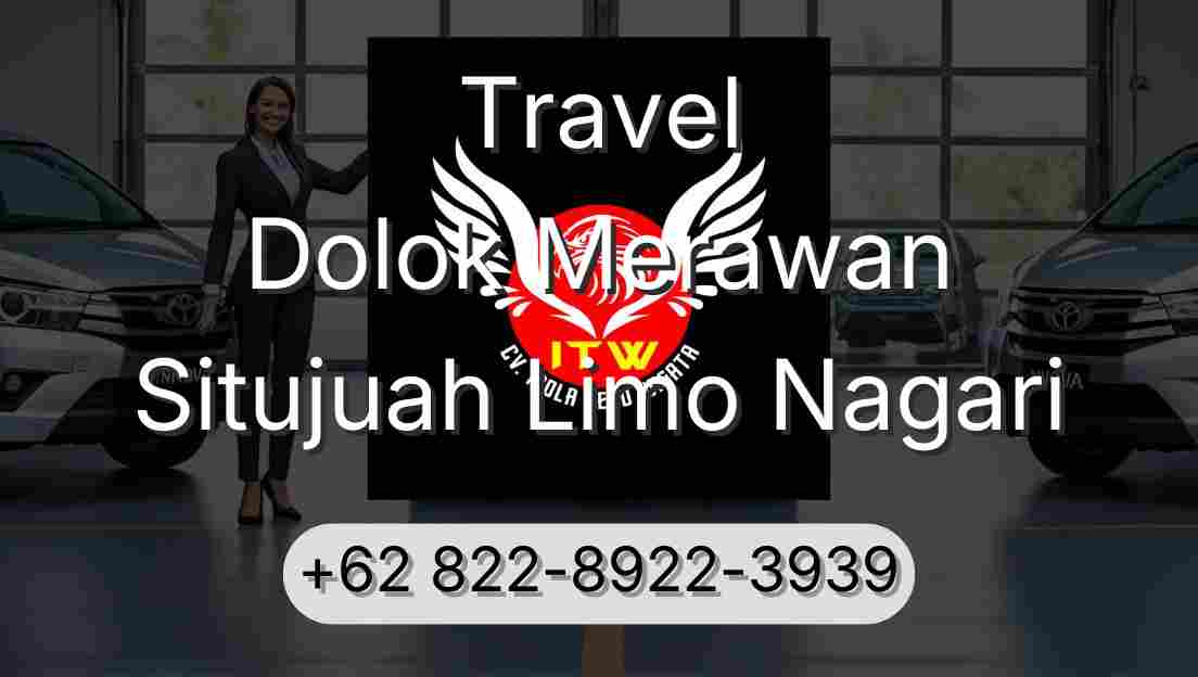 Travel Dolok Merawan Situjuah Limo Nagari