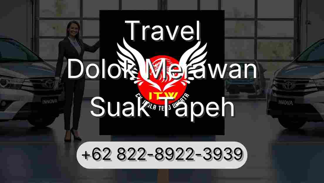 Travel Dolok Merawan Suak Tapeh