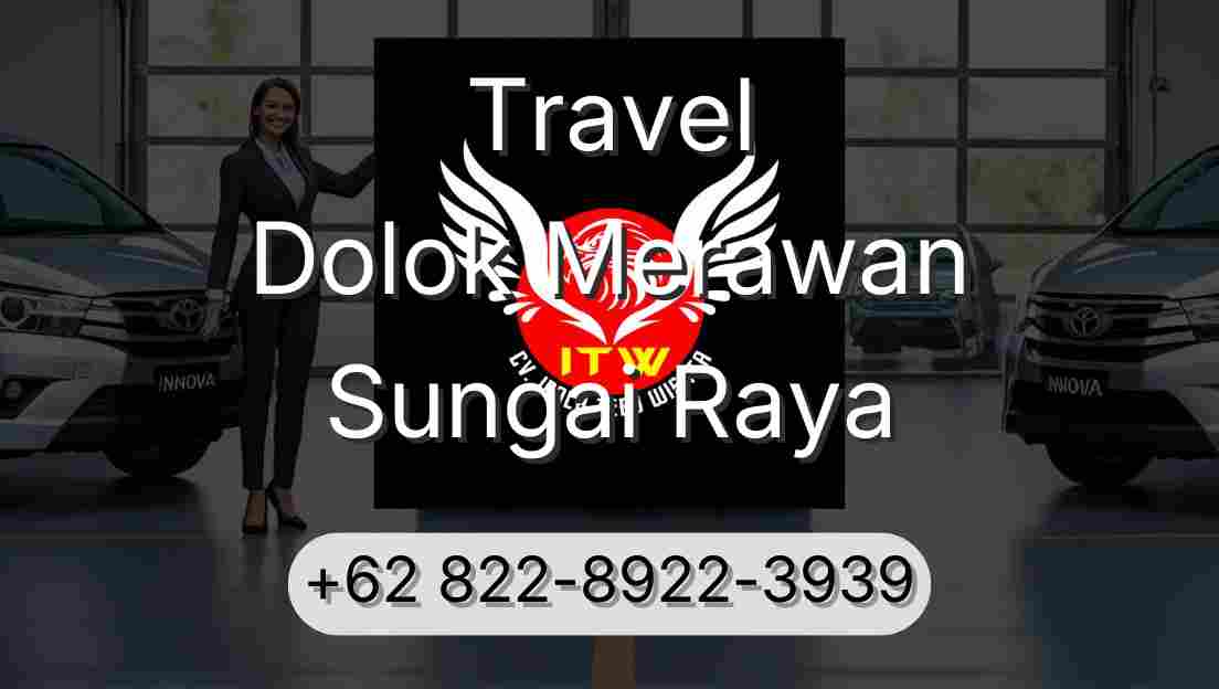 Travel Dolok Merawan Sungai Raya
