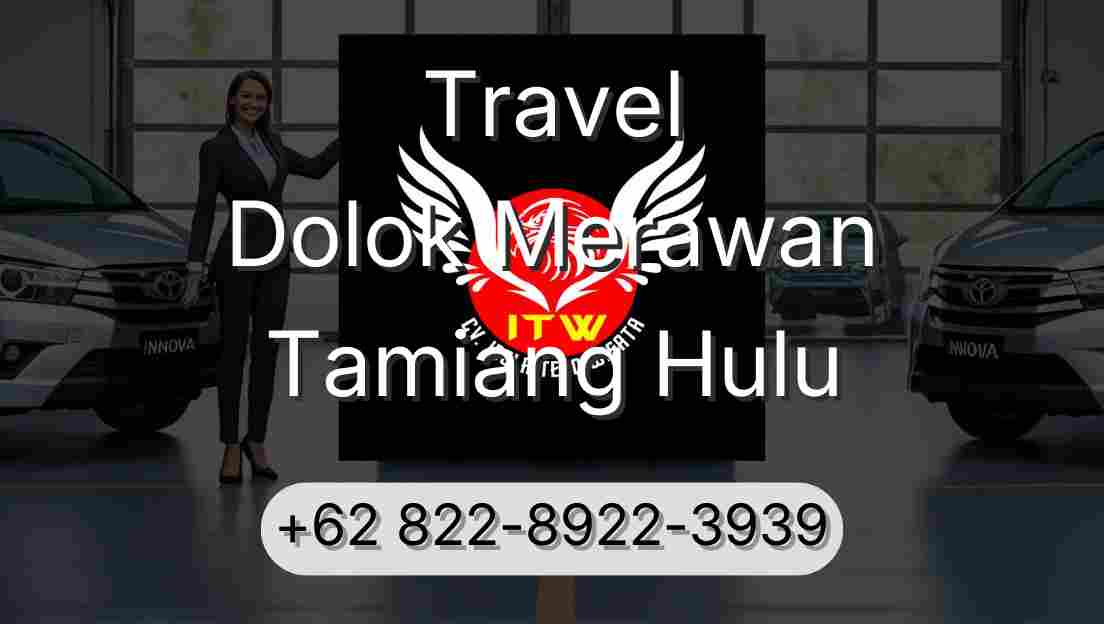Travel Dolok Merawan Tamiang Hulu