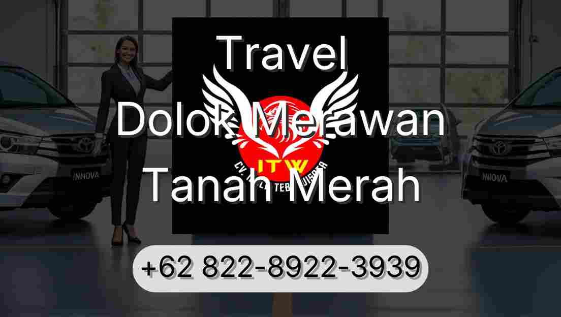 Travel Dolok Merawan Tanah Merah