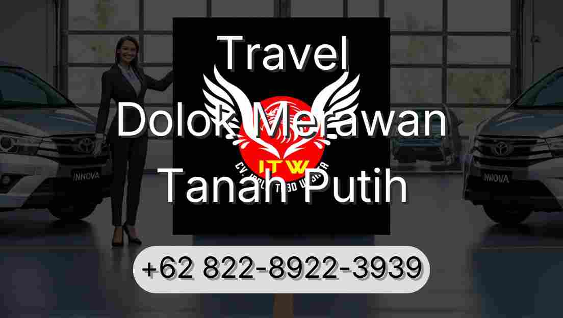 Travel Dolok Merawan Tanah Putih
