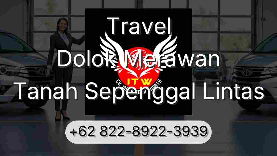 Travel Dolok Merawan Tanah Sepenggal Lintas