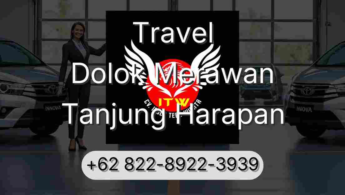 Travel Dolok Merawan Tanjung Harapan