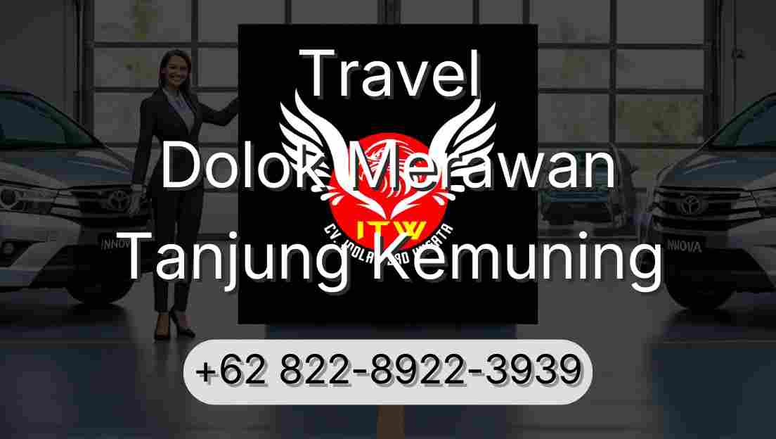 Travel Dolok Merawan Tanjung Kemuning