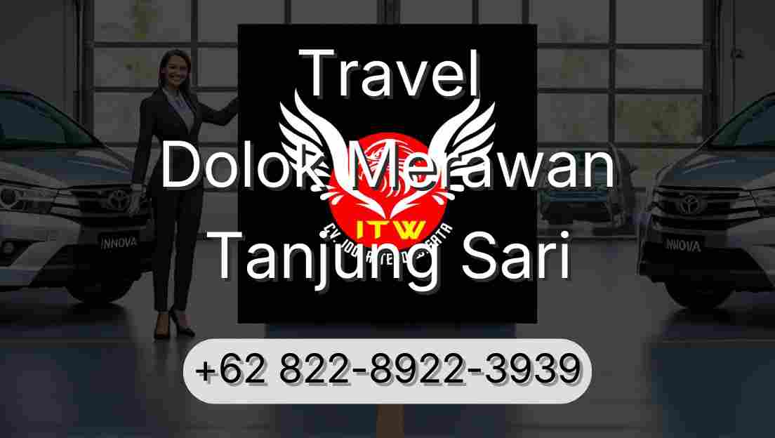 Travel Dolok Merawan Tanjung Sari