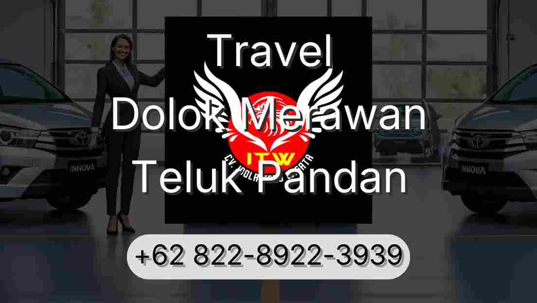 Travel Dolok Merawan Teluk Pandan