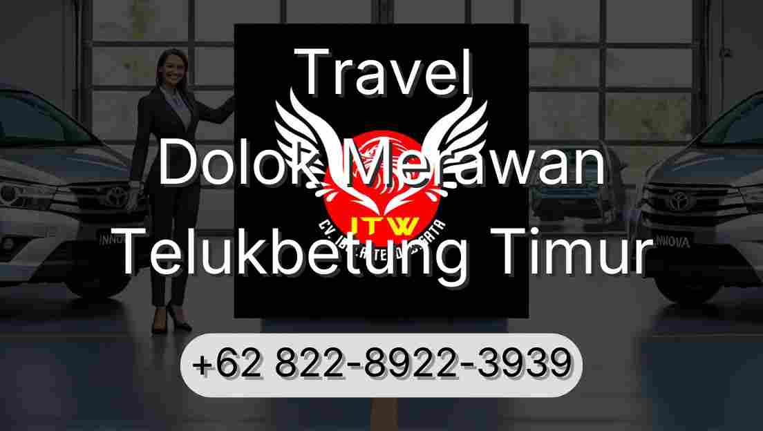 Travel Dolok Merawan Telukbetung Timur