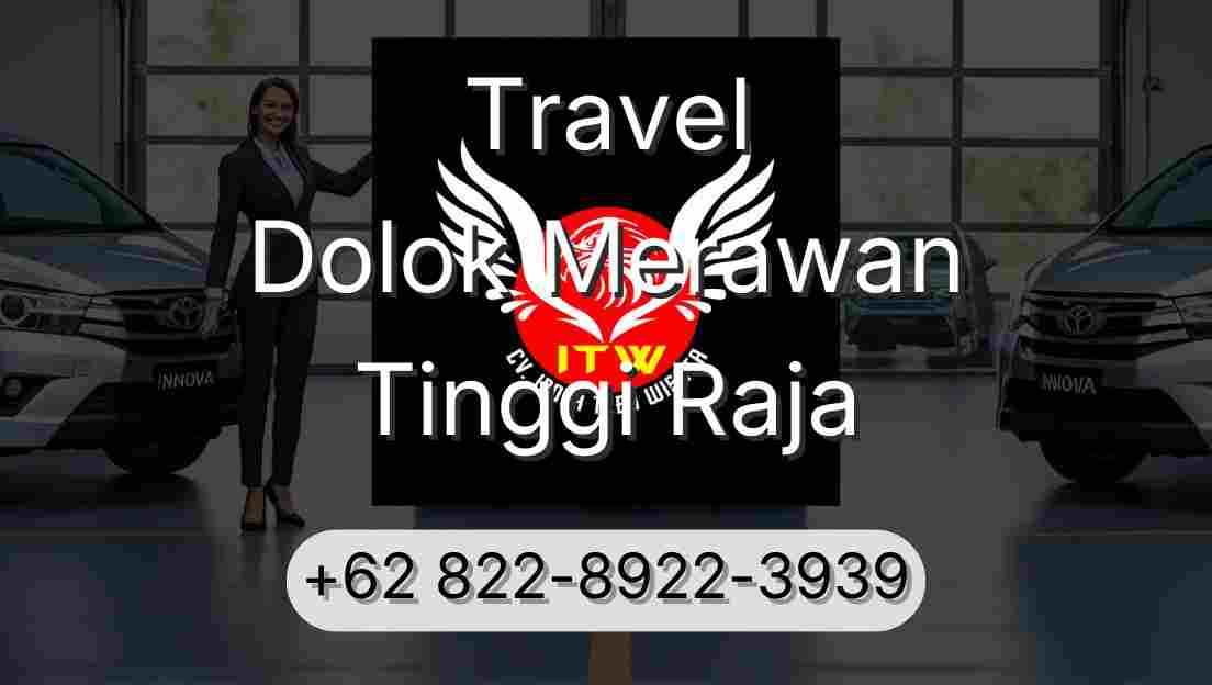 Travel Dolok Merawan Tinggi Raja