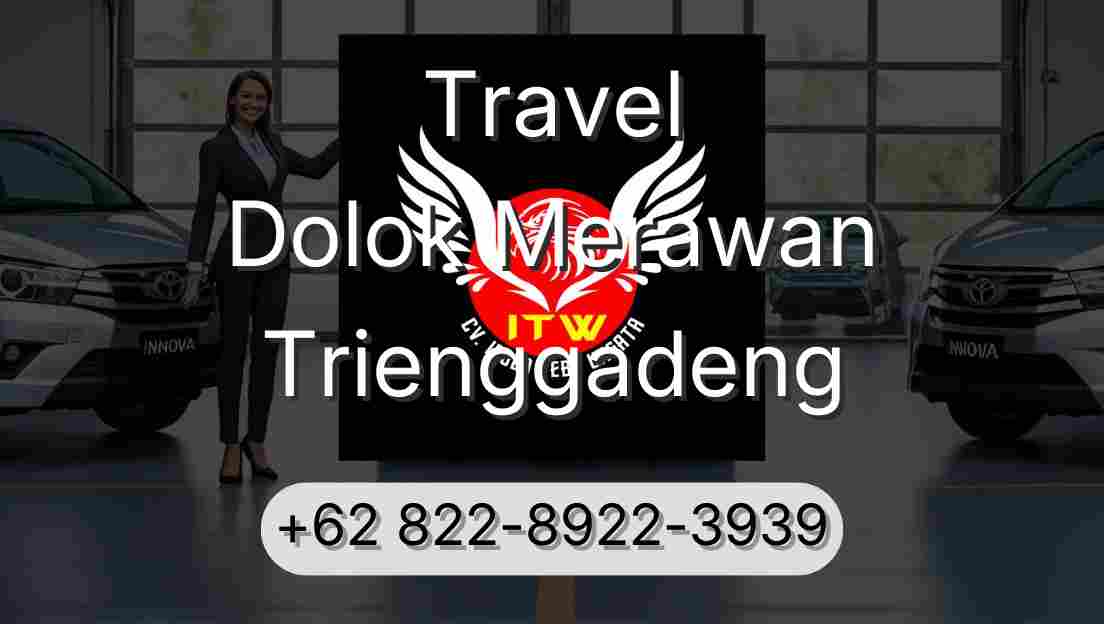 Travel Dolok Merawan Trienggadeng
