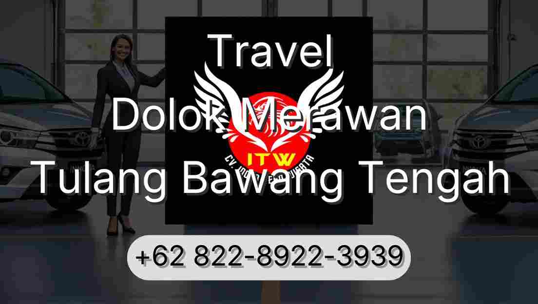 Travel Dolok Merawan Tulang Bawang Tengah