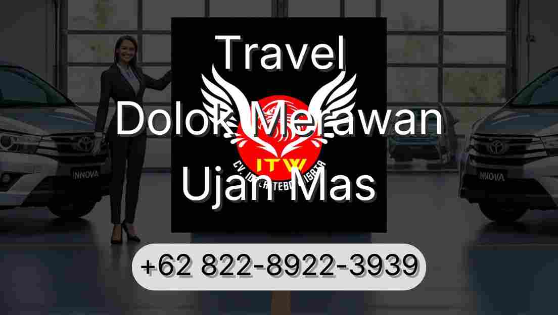 Travel Dolok Merawan Ujan Mas