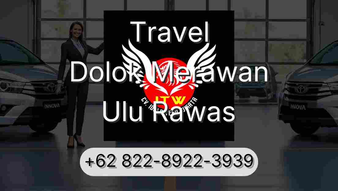 Travel Dolok Merawan Ulu Rawas