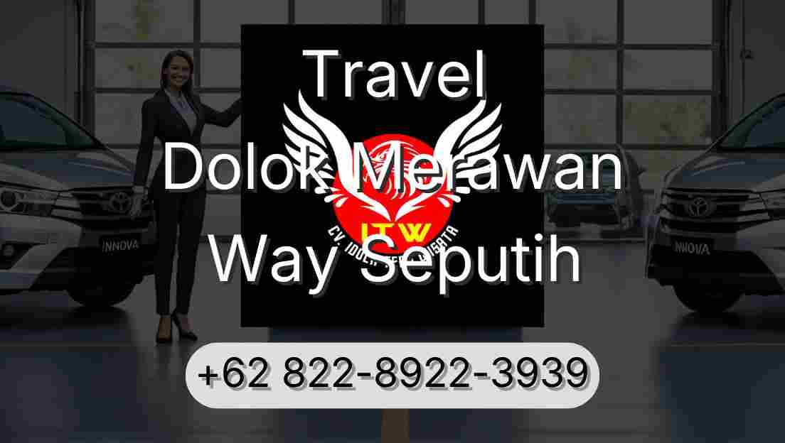 Travel Dolok Merawan Way Seputih