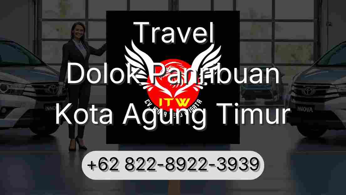 Travel Dolok Panribuan Kota Agung Timur