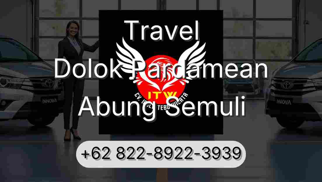 Travel Dolok Pardamean Abung Semuli