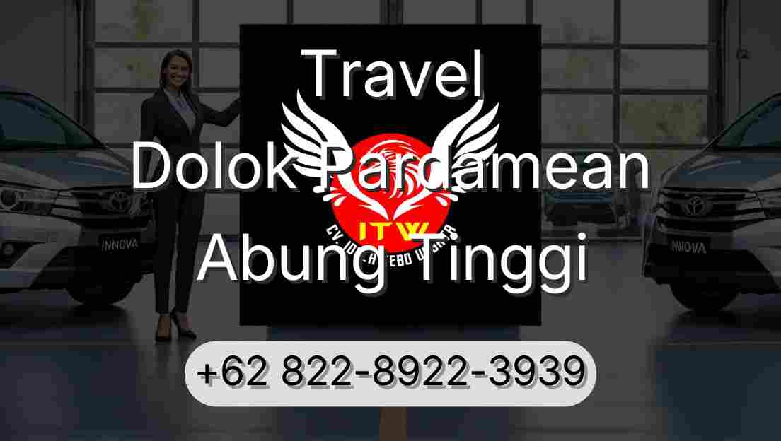Travel Dolok Pardamean Abung Tinggi