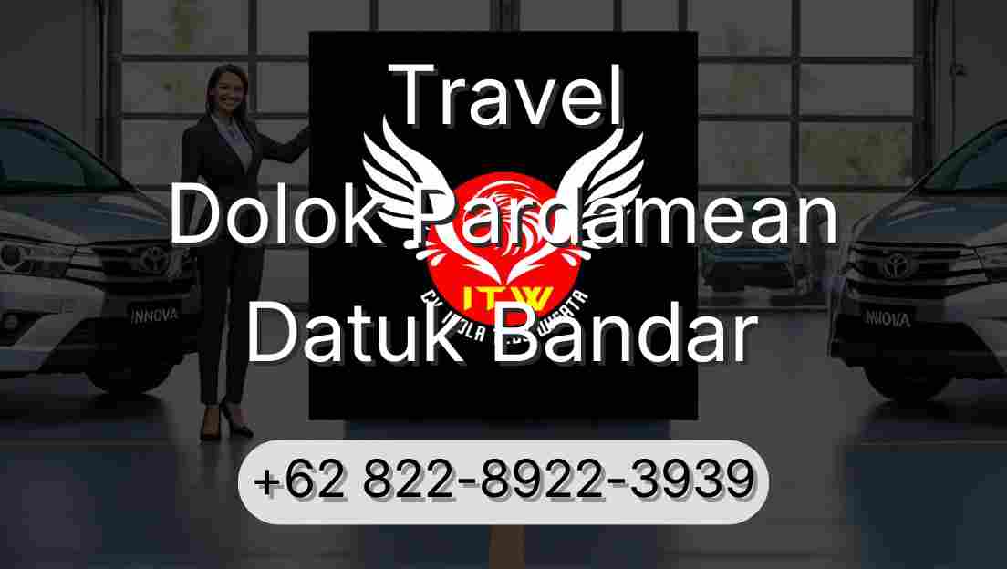 Travel Dolok Pardamean Datuk Bandar
