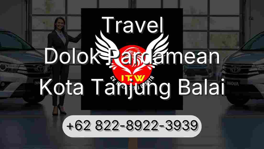 Travel Dolok Pardamean Kota Tanjung Balai