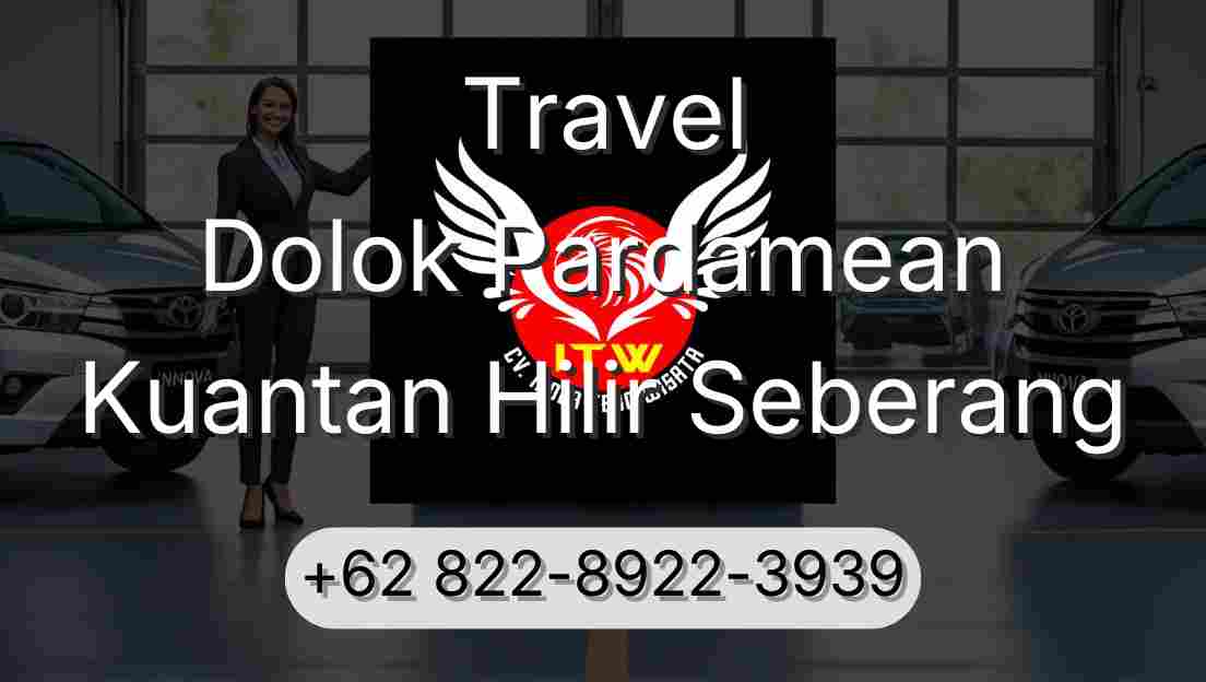Travel Dolok Pardamean Kuantan Hilir Seberang