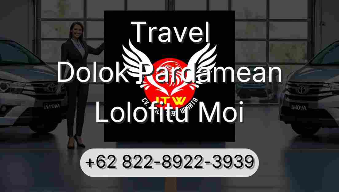 Travel Dolok Pardamean Lolofitu Moi