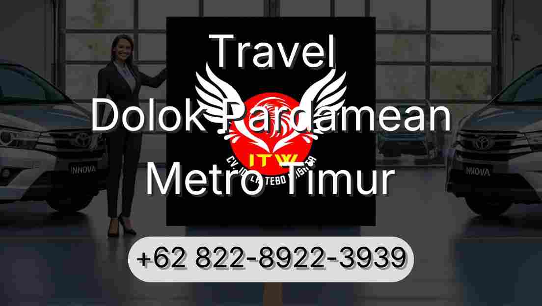 Travel Dolok Pardamean Metro Timur
