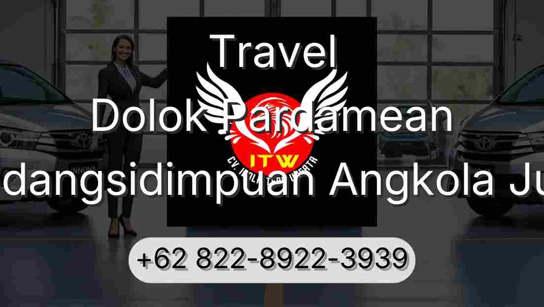 Travel Dolok Pardamean Padangsidimpuan Angkola Julu