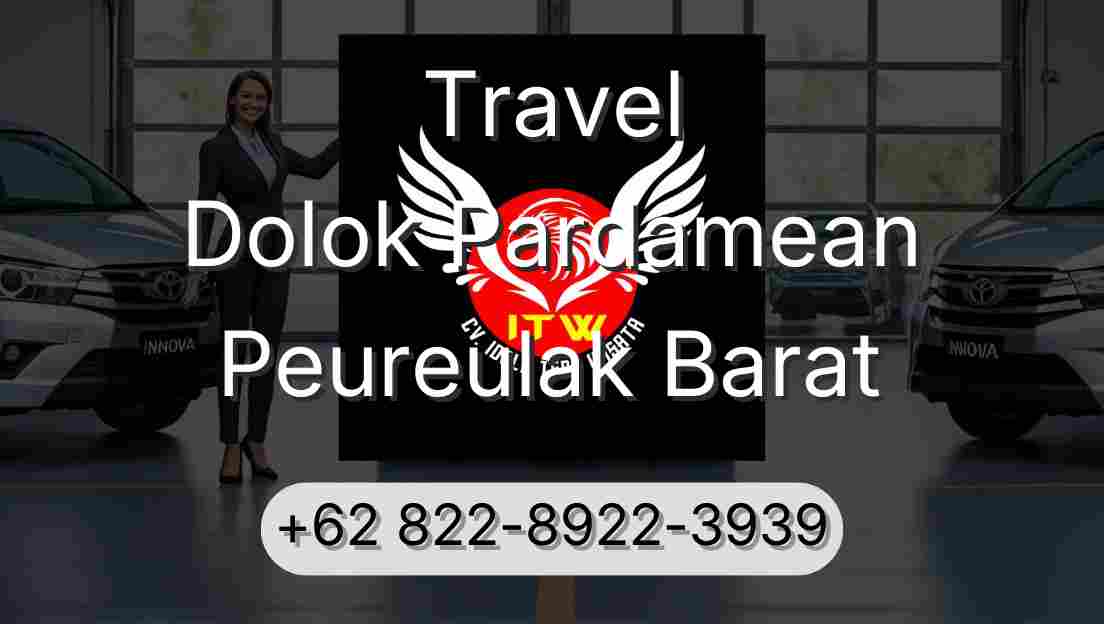 Travel Dolok Pardamean Peureulak Barat