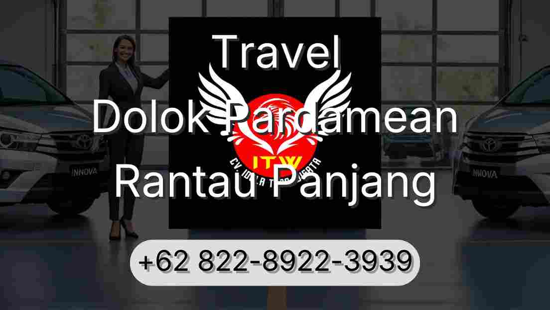 Travel Dolok Pardamean Rantau Panjang