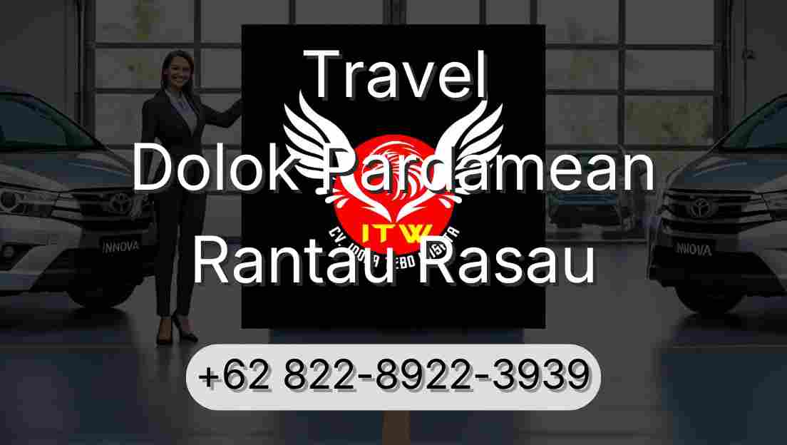 Travel Dolok Pardamean Rantau Rasau