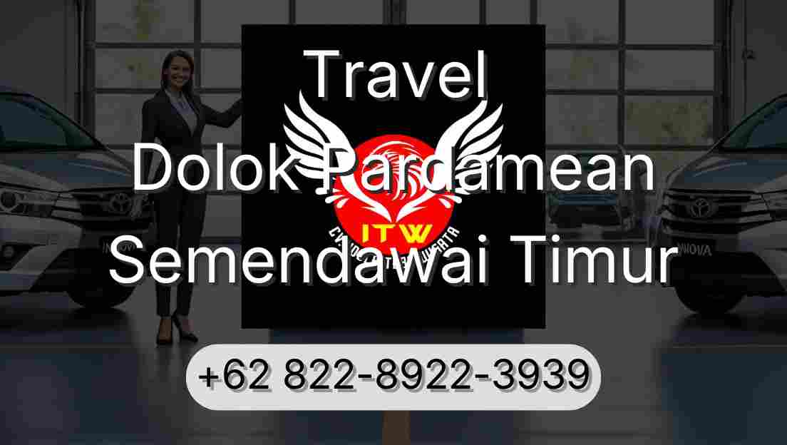 Travel Dolok Pardamean Semendawai Timur