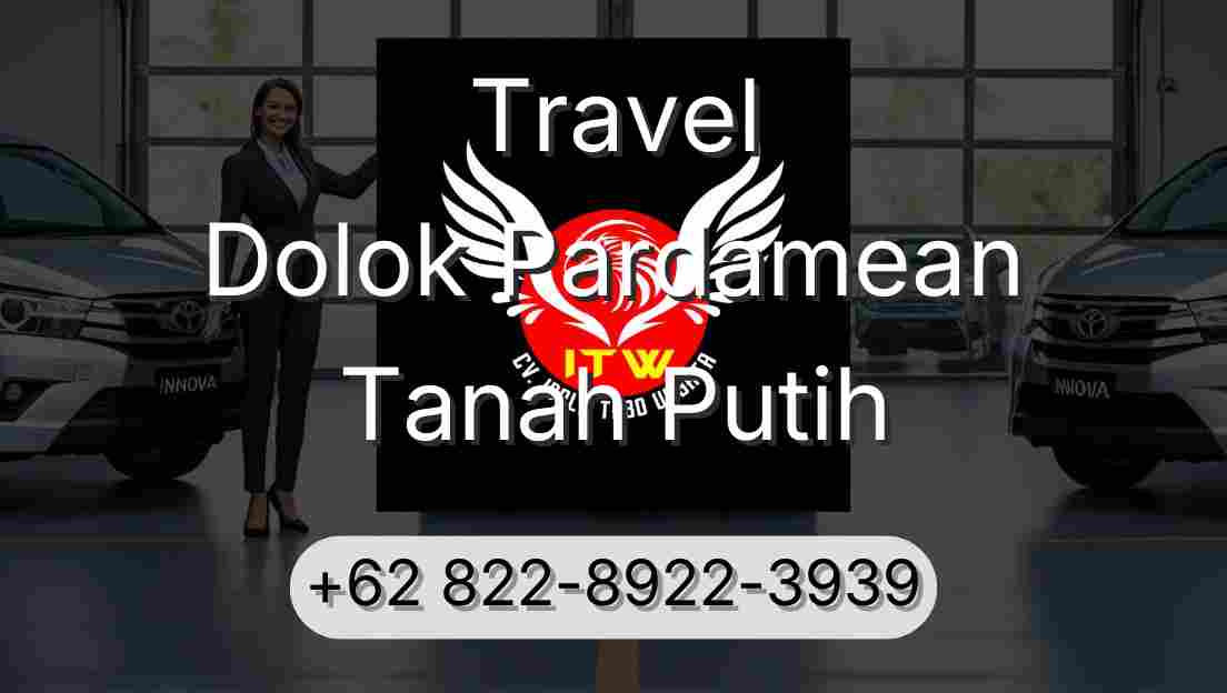 Travel Dolok Pardamean Tanah Putih