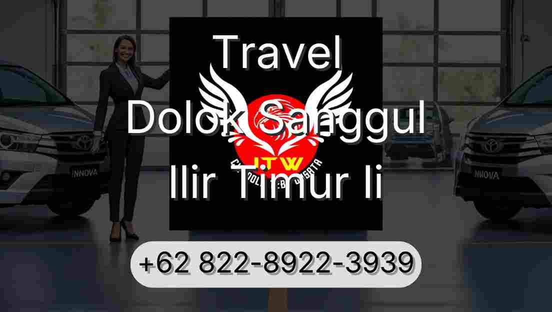 Travel Dolok Sanggul Ilir Timur Ii