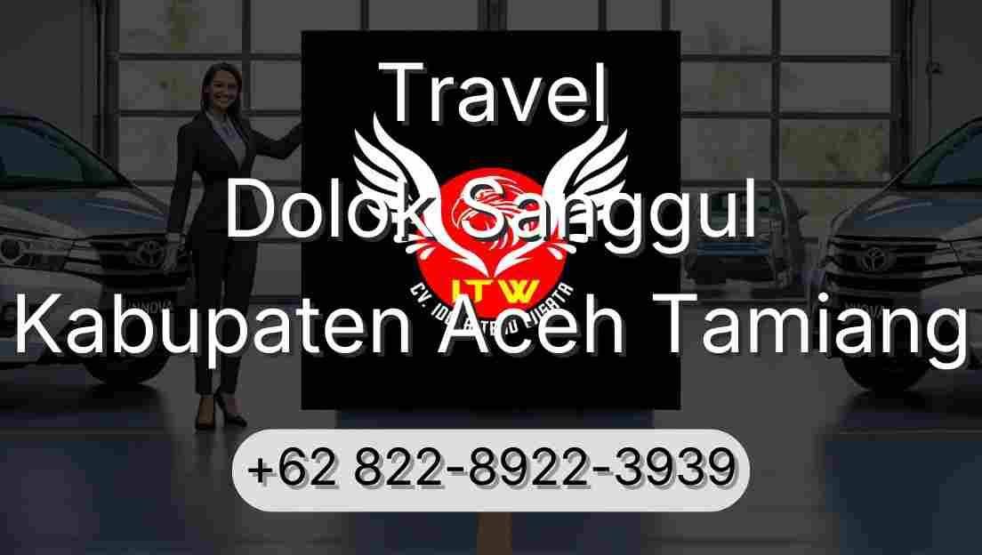 Travel Dolok Sanggul Kabupaten Aceh Tamiang